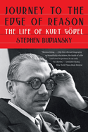 Journey to the Edge of Reason: The Life of Kurt G├â┬╢del