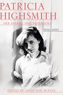 Patricia Highsmith: Her Diaries and Notebooks: 19