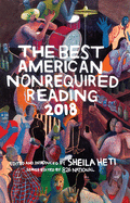 Best American Nonrequired Reading 2018 (The Best American Series ├é┬«)