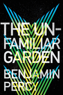 The Unfamiliar Garden (The Comet Cycle, 2)