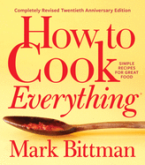 How To Cook Everything?completely Revised Twentie