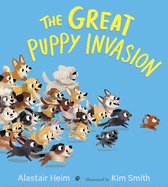 The Great Puppy Invasion (padded board book)