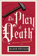 The Play of Death - A Hangman's Daughter Tale