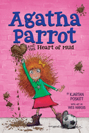 Agatha Parrot and the Heart of Mud