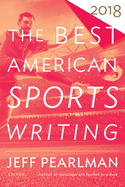 Best American Sports Writing 2018 (The Best American Series ├é┬«)