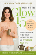 Glow15: A Science-Based Plan to Lose Weight, Revi