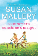 The Summer of Sunshine and Margot: A Novel (Hqn)
