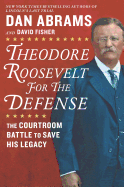 Theodore Roosevelt for the Defense: The Courtroom