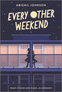 Every Other Weekend (Inkyard Press / Harlequin Teen)