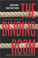 The Binding Room: A Novel (An Inspector Anjelica Henley Thriller, 2)