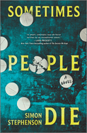 Sometimes People Die: A Novel