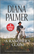 A Rancher's Claim: A 2-In-1 Collection (Harl Mmp 2in1 Diana Palmer)