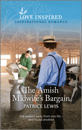 The Amish Midwife's Bargain: An Uplifting Inspirational Romance (Love Inspired)