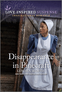 Disappearance in Pinecraft (Love Inspired Suspense, 5)