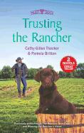 Trusting the Rancher: A 2-in-1 Collection (Must Love Dogs)