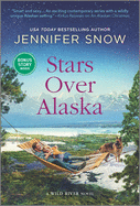 Stars Over Alaska (A Wild River Novel)