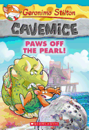 Paws Off the Pearl! (Geronimo Stilton Cavemice #1