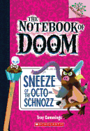 Sneeze of the Octo-Schnozz: Branches Book (Notebook of Doom #11) (11) (The Notebook of Doom)
