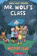 Mr. Wolf's Class # 2: Mystery Club