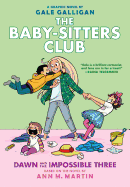 Dawn and the Impossible Three (Baby-sitters Club Graphic Novel #5): Graphix Book: Full-Color Edition (5) (The Baby-Sitters Club Graphix)
