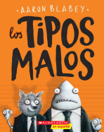 Los tipos malos (The Bad Guys) (Spanish Edition)