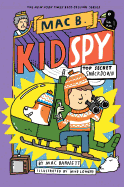 Mac B., Kid Spy # 3: Top Secret Smackdown