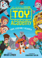 'Toy Academy: Some Assembly Required (Toy Academy #1), Volume 1: Some Assembly Required'