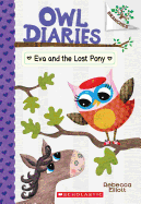 Owl Diaries # 8: Eva & the Lost Pony