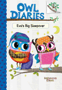 'Eva's Big Sleepover: A Branches Book (Owl Diaries #9), Volume 9'