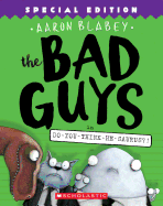 The Bad Guys in Do-You-Think-He-Saurus?! (#7)