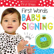 First Words Baby Signing: Scholastic Early Learners (My First)