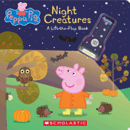 Night Creatures: Lift-the-Flap Book (Peppa Pig)
