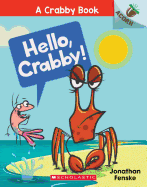 Hello, Crabby! An Acorn Book (A Crabby Book)