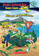 The Attack of the Plants (The Magic School Bus Rides Again #5) (5)