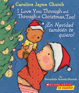 'I Love You Through and Through at Christmas, Too!/???En Navidad tambi???n te quiero!'
