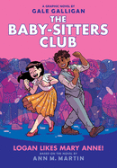 Logan Likes Mary Anne! (Baby-Sitters Club Graphic Novel #8) (8) (The Baby-Sitters Club Graphic Novels)