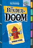Hydrant-Hydra: A Branches Book (The Binder of Doom #4) (4)