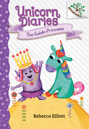 The Goblin Princess: Branches Book (Unicorn Diaries #4) (Library Edition) (4)