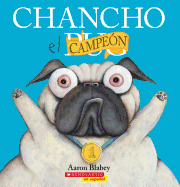 Chancho el campe├â┬│n (Pig the Winner) (Chancho el pug) (Spanish Edition)