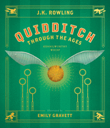 Quidditch Through the Ages: The Illustrated Ed.