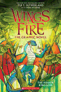 The Hidden Kingdom (Wings of Fire Graphic Novel 3)
