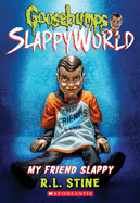 My Friend Slappy (Goosebumps SlappyWorld #12) (12)