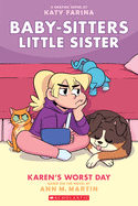 Baby Sitters Little Sister Graphic Novel # 3: Karen's Worst Day