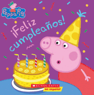 Peppa Pig: ├é┬íFeliz cumplea├â┬▒os! (Happy Birthday!) (Spanish Edition)