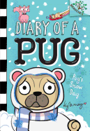 Pug├óΓé¼Γäós Snow Day: A Branches Book (Diary of a Pug)