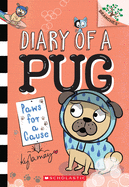 Paws for a Cause: A Branches Book (Diary of a Pug)
