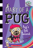 Diary of a Pug # 4: Pug's Got Talent