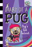 Pug's Got Talent: Branches Book (Diary of a Pug #4) (Library Edition) (4)