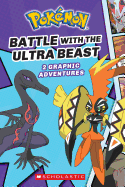 Battle with the Ultra Beast (Pokemon: Graphic Col