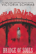 City of Ghosts # 3: Bridge of Souls